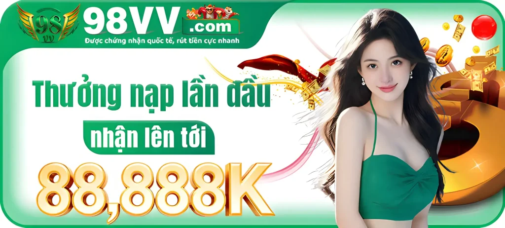 98vvm com tặng nạp lần đầu 88.888k